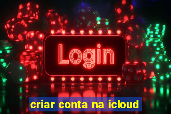 criar conta na icloud